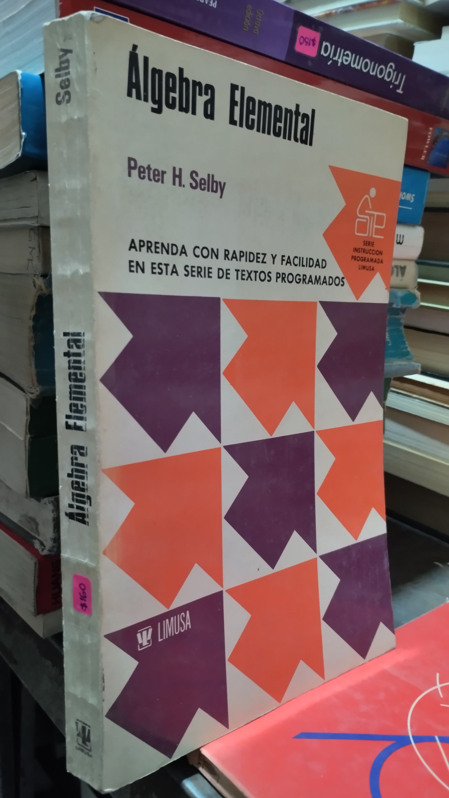 ALGEBRA ELEMENTAL POR PETER H SELBY LIBRO USADO MATEMATICAS ALDAMA