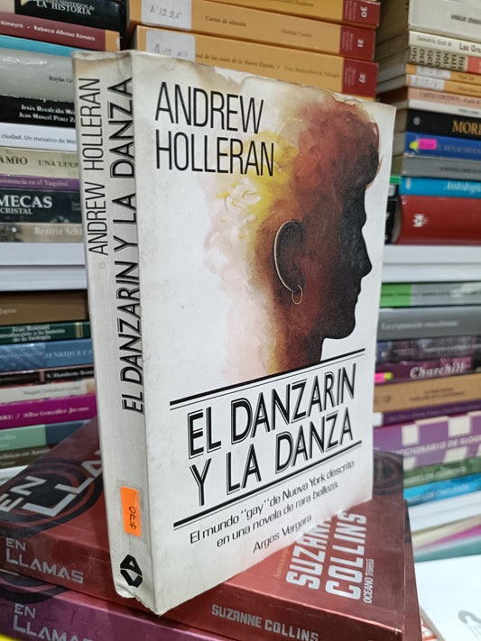EL DANZARIN Y LA DANZA PIR ANDREW HOLLERAN USADO NOVELA JUAREZ 515