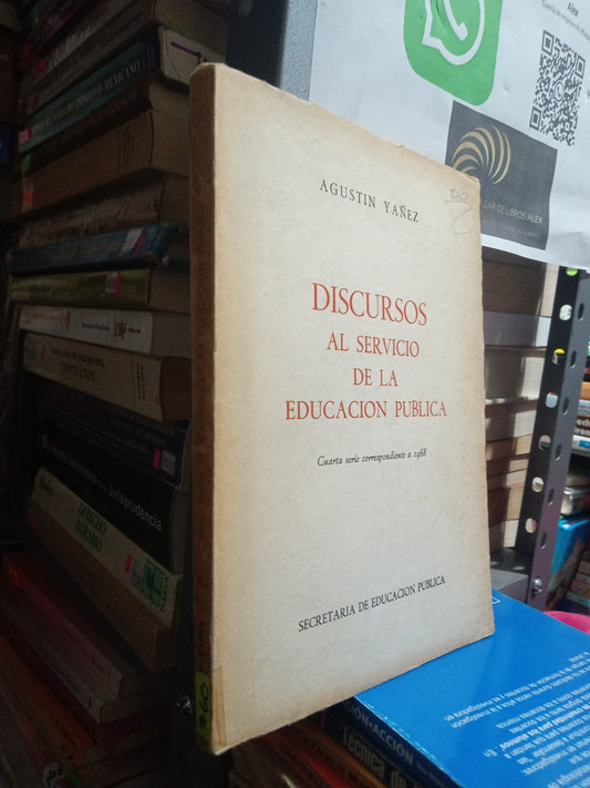 DISCURSOS AL SERVICIO DE LA EDUCACION PUBLICA POR AGUSTIN Y AÑEZ USADO EDUCACION JUAREZ