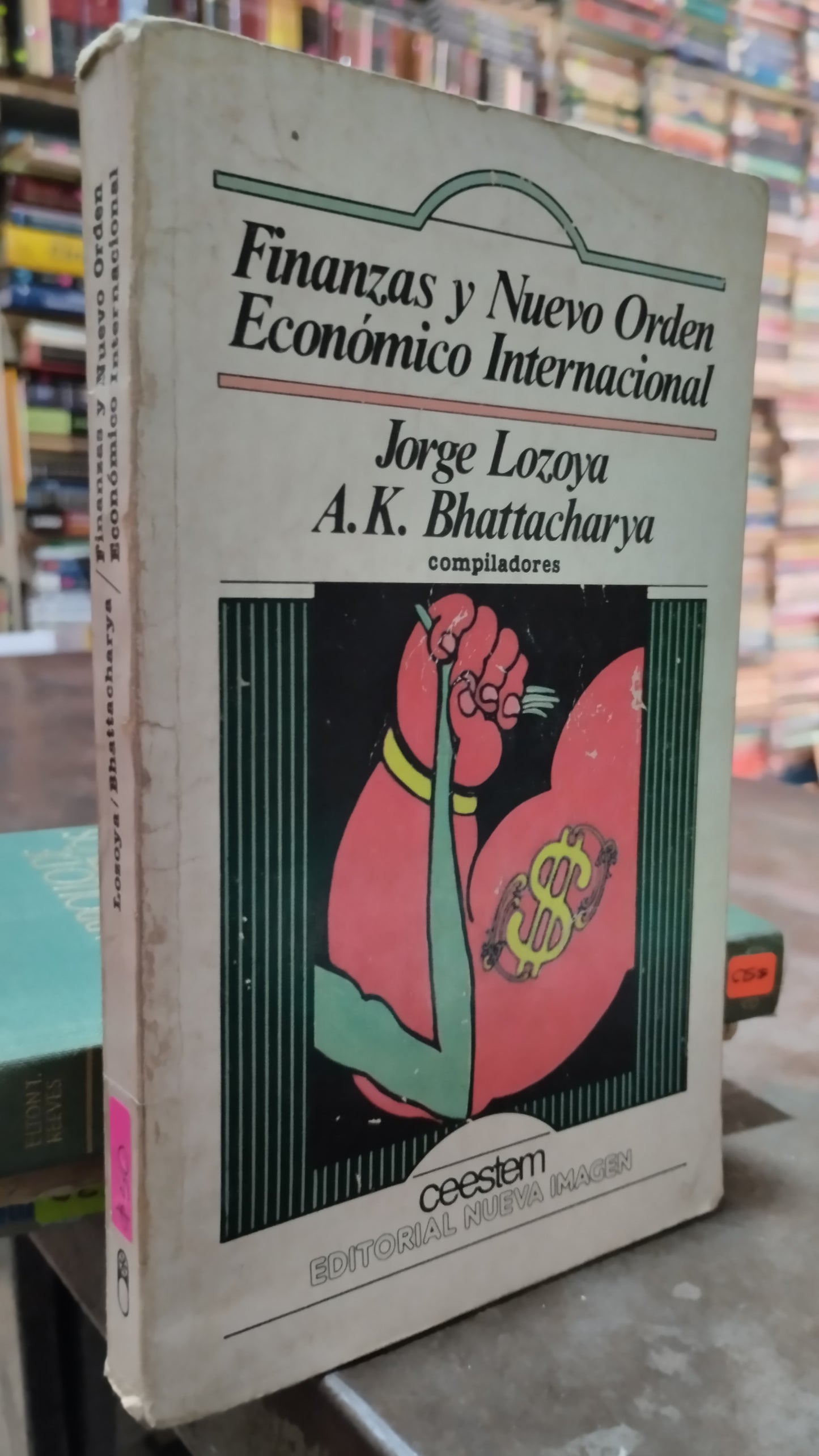 FINANZAS Y NUEVO ORDEN ECONOMICO INTERNACIONAL POR JORGE LOZOYA LIBRO USADO ADMINISTRACION ALDAMA