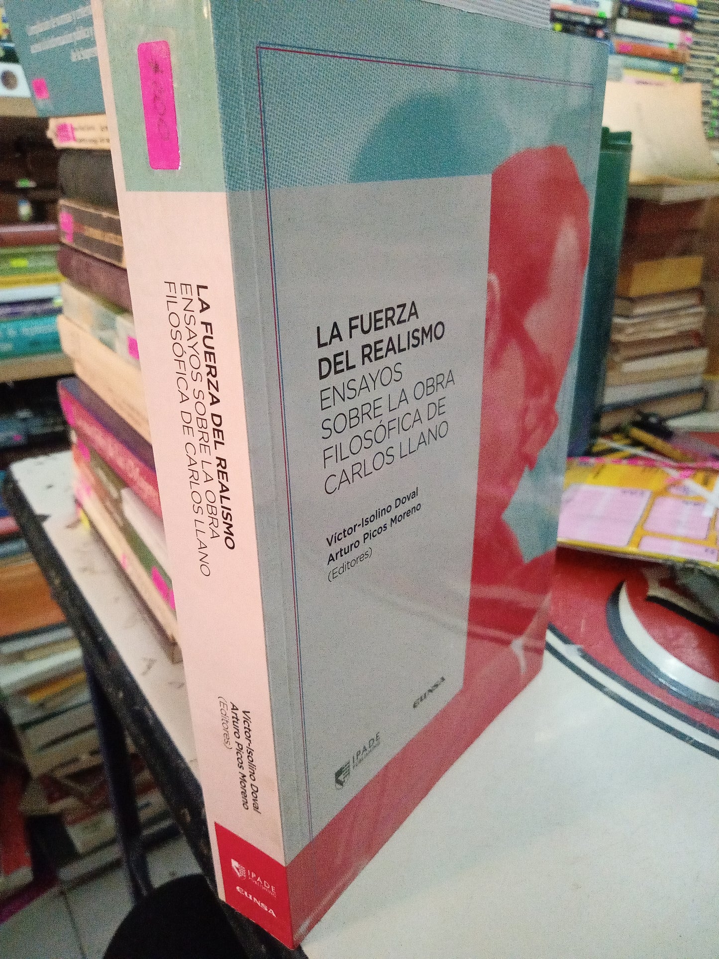 LA FUERZA DEL REALISMO ENSAYOS SOBRE LA OBRA FILOSOFICA DE CARLOS LLANO POR VICTOR ISOLINO DOVAL USADO FILOSOFÍA LITERARIO 207