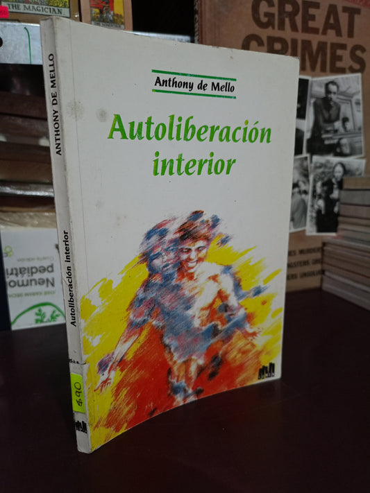 AUTOLIBERACIÓN INTERIOR POR ANTHONY DE MELLO USADO SUPERACIÓN PERSONAL LITERARIO 305
