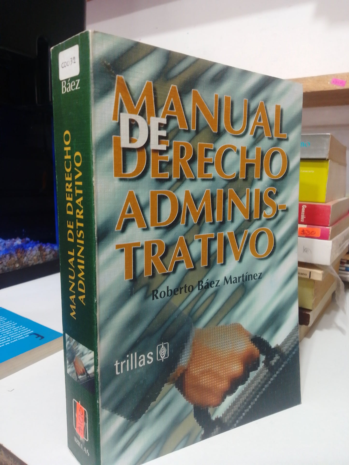 MANUAL DE DERECHO ADMINISTRATIVO POR ROBERTO BAEZ MARTINEZ USADO DERECHO JUAREZ