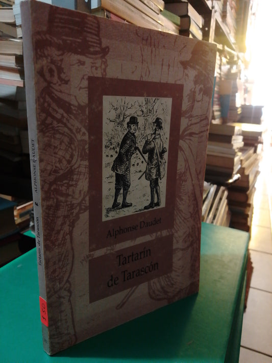 TARTARIN DE TARASCON POR ALPHONSE DAUDET USADO NOVELA JUAREZ