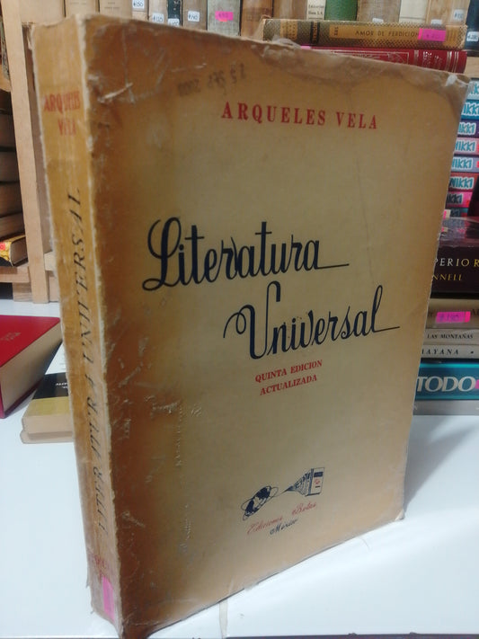 LITERATURA UNIVERSAL POR ARQUELES VELA USADO NOVELA JUÁREZ