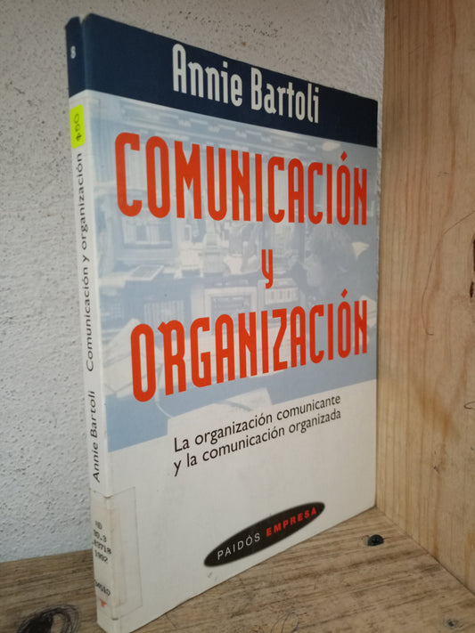 COMUNICACIÓN Y ORGANIZACIÓN POR ANNIE BARTOLI USADO ADMINISTRACIÓN LITERARIO 305