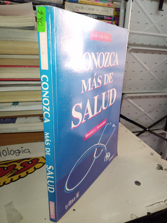 CONOZCA MAS DE SALUD TOMO I POR BEATRIZ L FERNANDEZ USADO MEDICINA LITERARIO 207