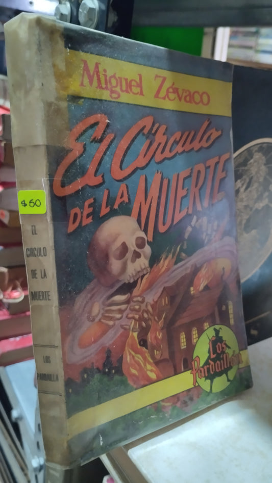 EL CIRCULO DE LA MUERTE POR MIGUEL ZEVACO LIBRO USADO NOVELAS ALDAMA