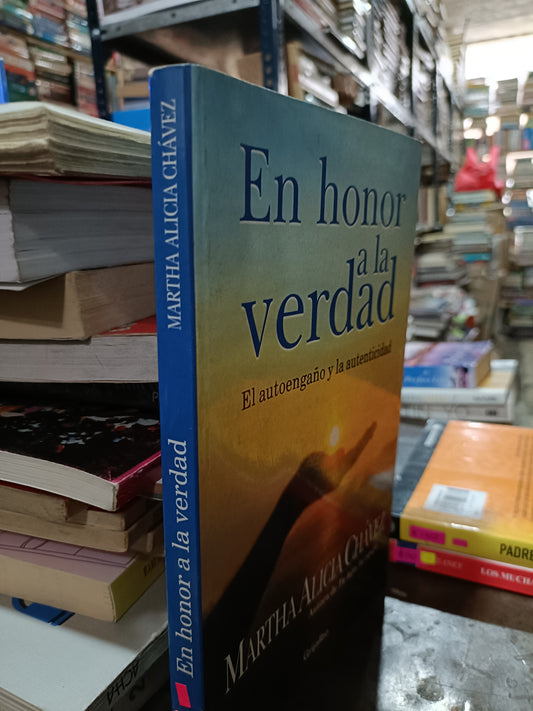 EL HONOR A LA VERDAD POR MARTHA ALICIA CHAVEZ USADO SUPERACION PERSONAL ALDAMA