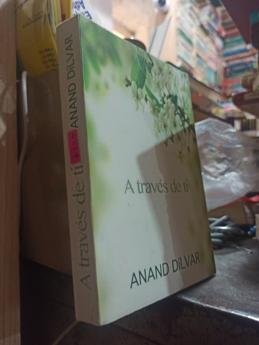 A TRAVES DE TI POR ANAND DILVAR USADO SUP PERSONAL ALDAMA