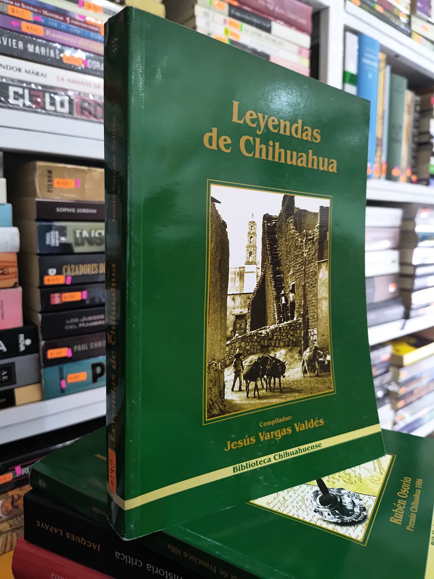 LEYENDAS DE CHIHUAHUA POR JESUS VARGAS VALDES USADO HISTORIA JUAREZ 515