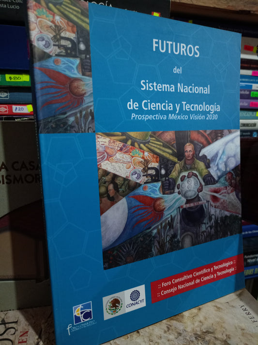 FUTUROS DEL SISTEMA NACIONAL DE CIENCIA Y TECNOLOGIA USADO HISTORIA LITERARIO 305