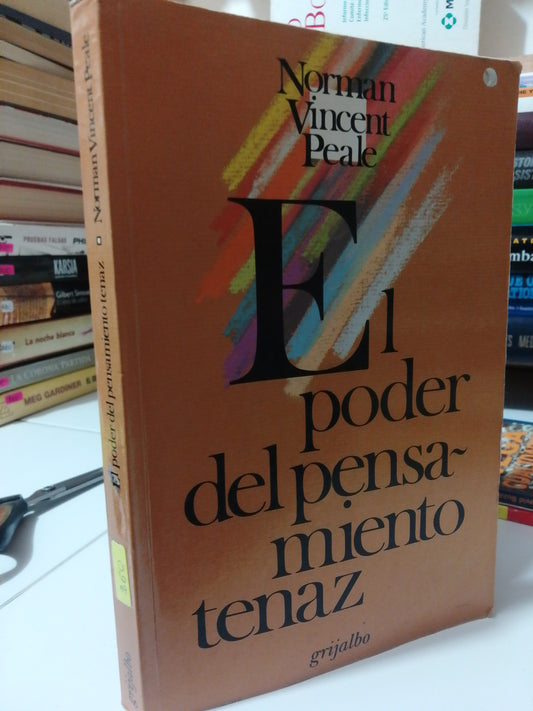 EL PODER DEL PENSAMIENTO TENAZ POR NORMA VICENT PEALE  USADO SUPERACION PERSONAL JUAREZ
