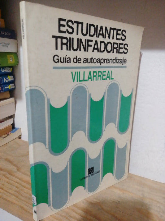 ESTUDIANTES TRIUNFADORES GUIA DE AUTOAPRENDIZAJE POR FIDEL VILLAREAL USADO EDUCACION JUAREZ