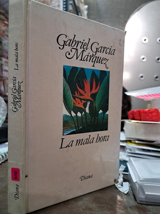 LA MALA HORA GABRIEL GARCÍA MARQUEZ USADO POESÍA ALDAMA