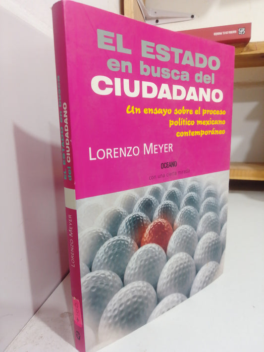 EL ESTADO EN BUSCA DEL CIUDADANO POR LORENZO MEYER USADO FILOSOFIA JUAREZ
