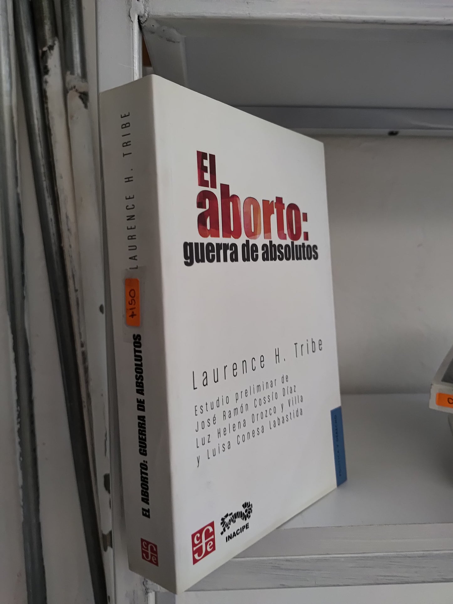 EL ABORTO GUERRA DE ABSUELTOS POR LAURENCE H. TRIBE USADO NOVELAS JUAREZ 515