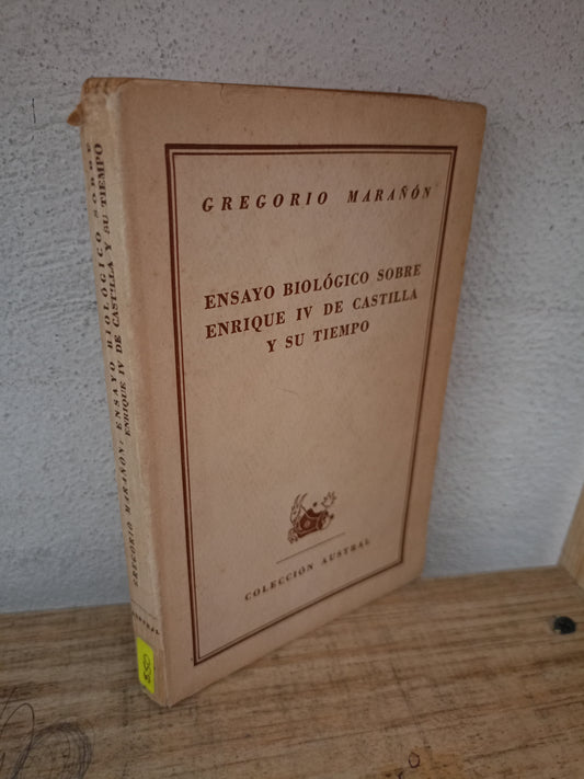 ENSAYO BIOLÓGICO SOBRE ENRIQUE IV DE CASTILLA Y SU TIEMPO POR GREGORIO MARAÑÓN USADO NOVELA LITERARIO 305