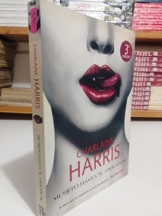 MUERTO HASTA EL ANOCHECER POR CHARLAINE HARRIS USADO NOVELA JUAREZ