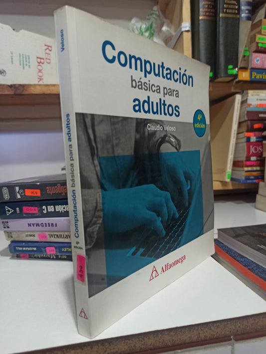 COMPUTACION BASICA PARA ADULTOS POR CLAUDIO VELOSO USADO COMPUTACIÓN JUÁREZ