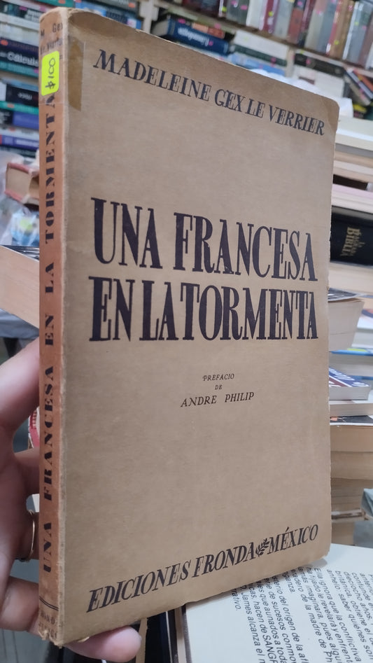 UNA FRANCESA EN LA TORMENTA POR MADELEINE GEX LE VERRIER LIBRO USADO ANTIGUO ALDAMA