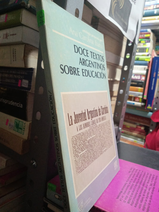 DOCE TEXTOS ARGENTINOS SOBRE EDUCACION POR ANA CAROLINA IBARRA USADO EDUCACION JUAREZ