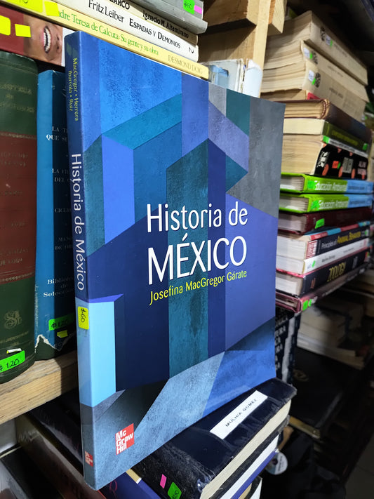 HISTORIA DE MEXICO POR JOSEFINA MACGREGOR GARATE USADO HISTORIA JUAREZ 507