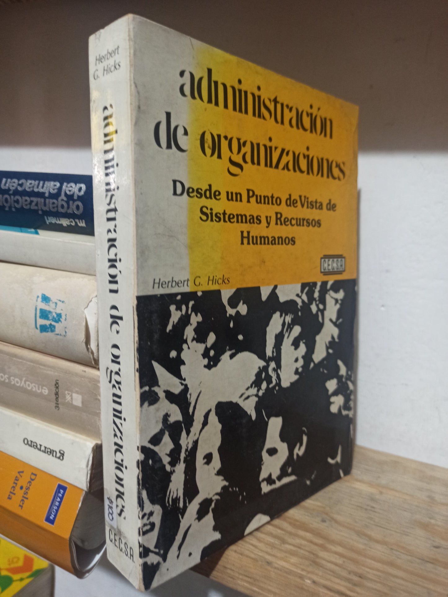 ADMINISTRACION DE ORGANIZACIONES POR HERBERT G. HICKS USADO ADMINISTRACIÓN JUÁREZ