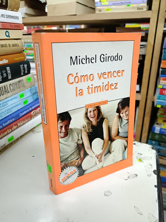 CÓMO VENCER LA TIMIDEZ POR MICHEL GIRODO USADO SUPERACIÓN PERSONAL LITERARIO 207