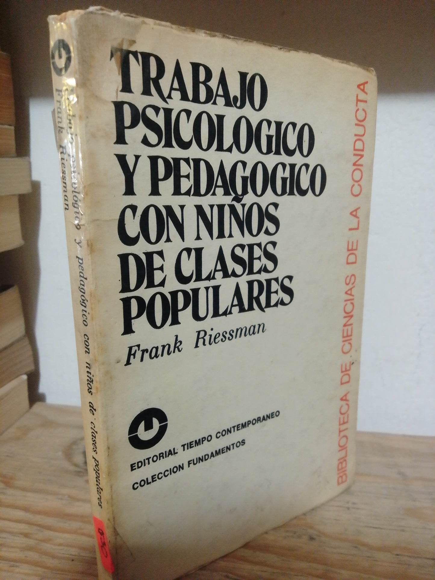 TRABAJO PSICOLOGICO Y PEDAGOGICO CON LOS NIÑOS DE CLASES POPULARES POR FRANK RIESSMAN PSICOLOGIA JUAREZ