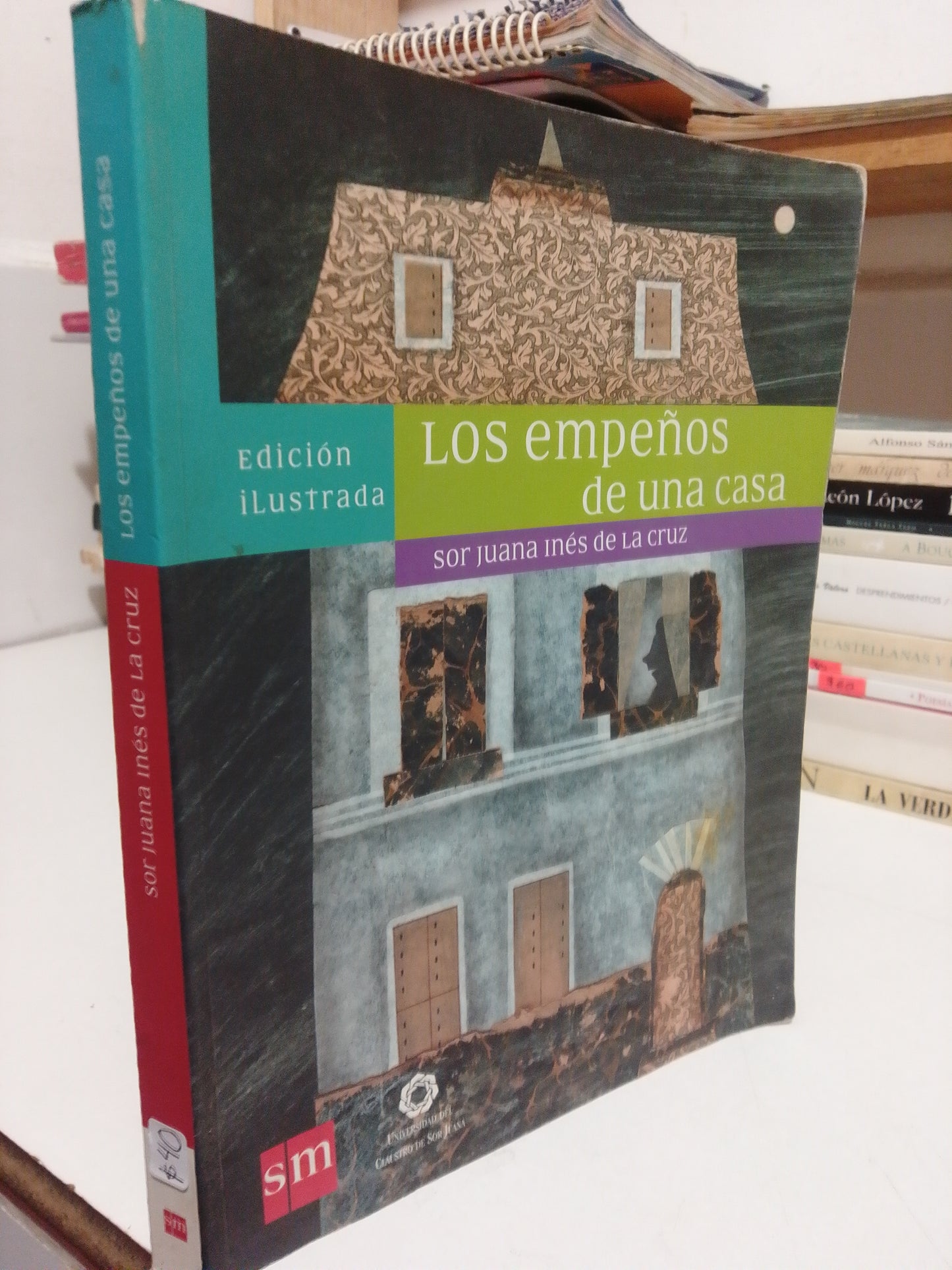 LOS EMPEÑOS DE UNA CASA POR SOR JUANA INES DE LA CRUZ USADO POESIA JUAREZ