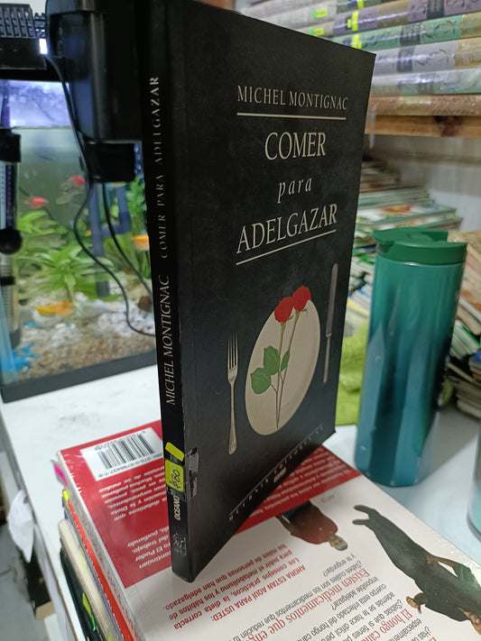 COMER PARA ADELGAZAR POR MICHEL MONTIGNAC USADO SALUD JUAREZ