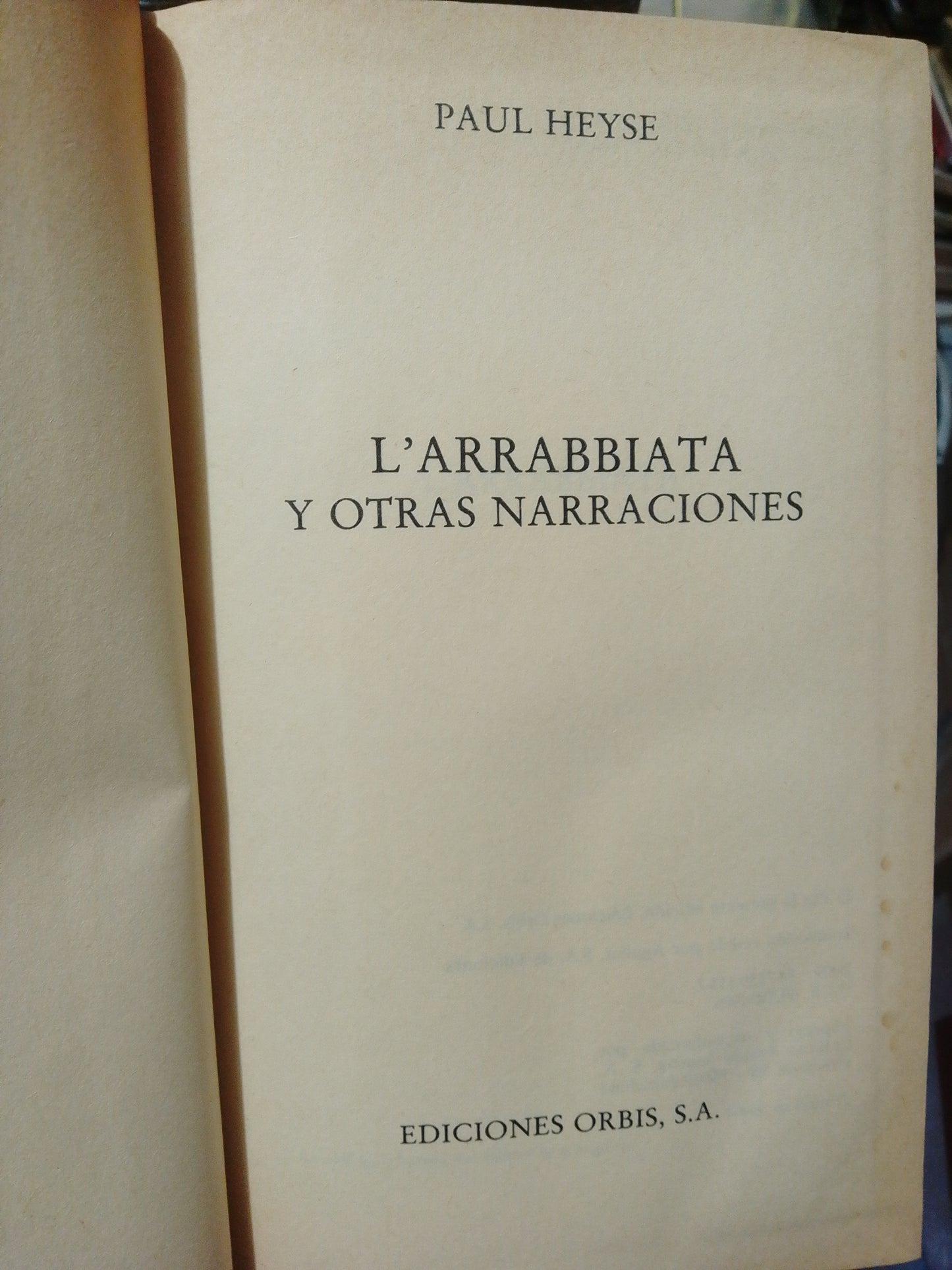 L ARRABBIATA Y OTRAS NARRACIONES POR PAUL HEYSE #44 USADO NOVELA JUÁREZ