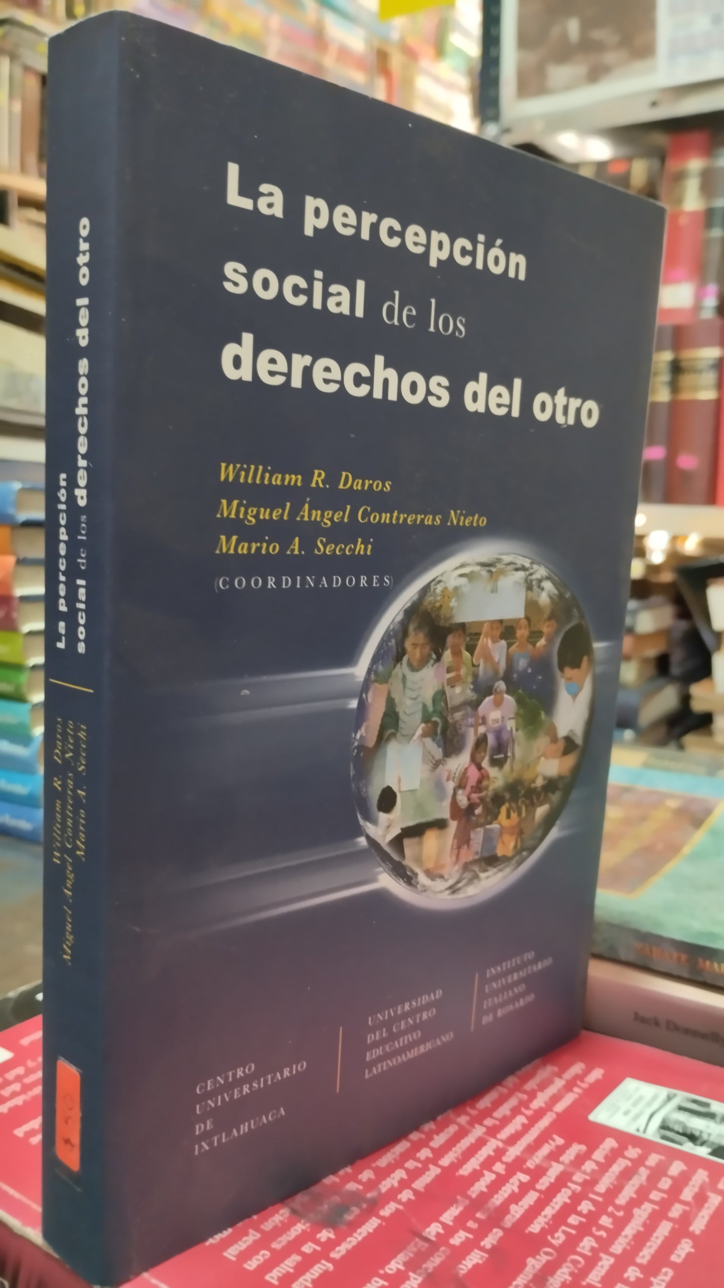 LA PERCEPCION SOCIAL DE LOS DERECHOS DEL OTRO POR WILLIAM R DAROS LIBRO USADO DERECHO ALDAMA