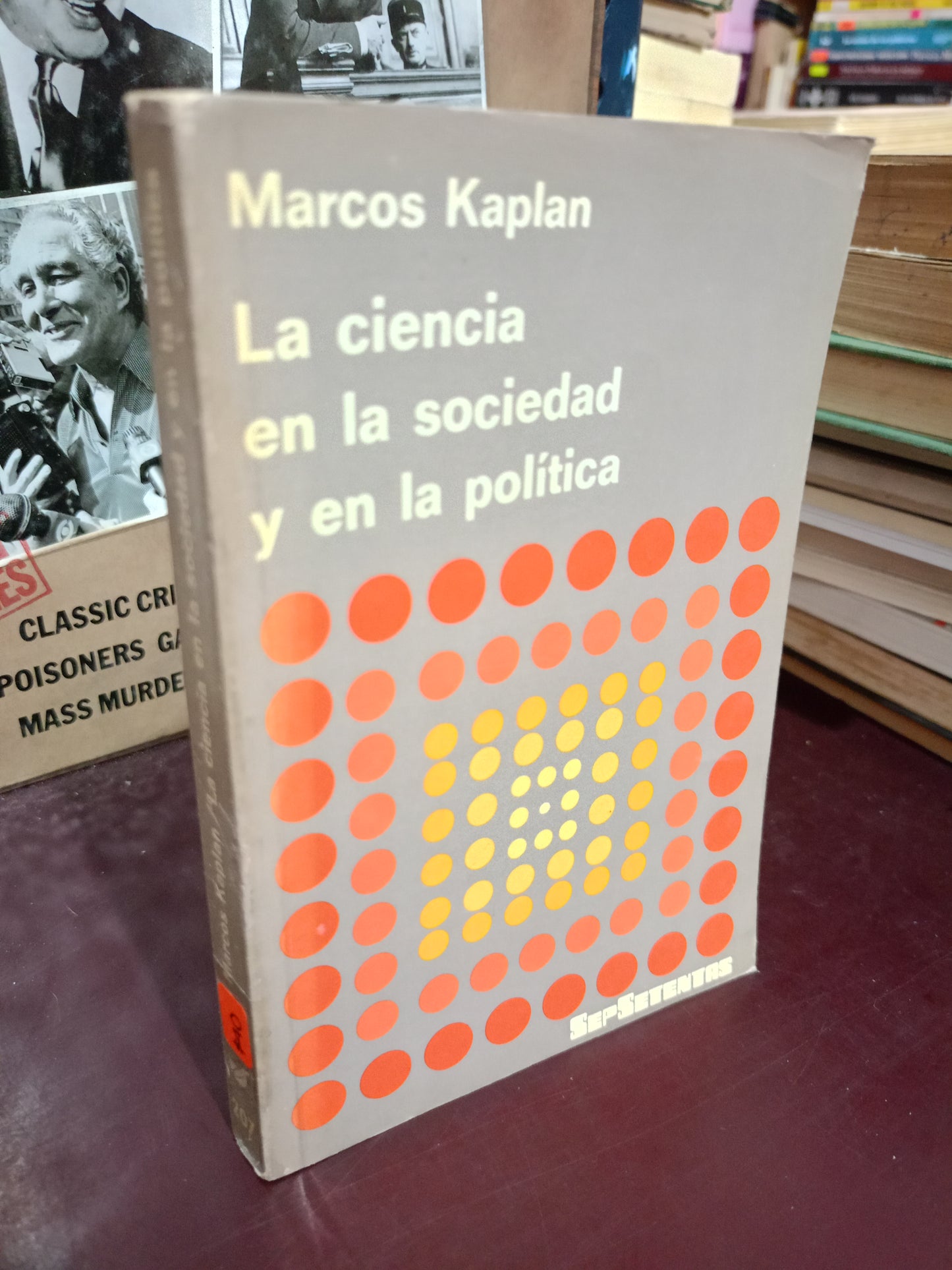 LA CIENCIA EN LA SOCIEDAD Y EN LA POLITICA MARCOS KAPLAN USADO CIENCIA LITERARIO 305