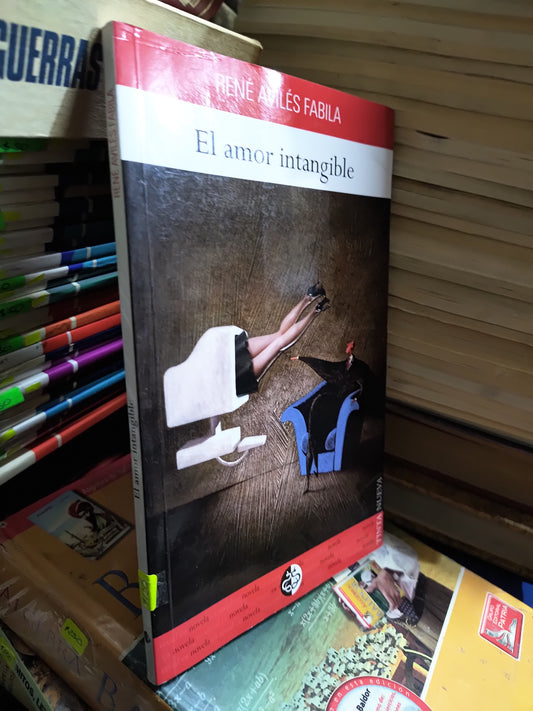 EL AMOR INTANGIBLE POR RENE AVILES FABILA USADO NOVELAS JUAREZ 507