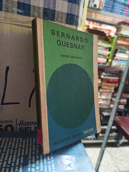 BERNARDO QUESNAY POR ANDRE MAUROIS USADO NOVELAS ALDAMA