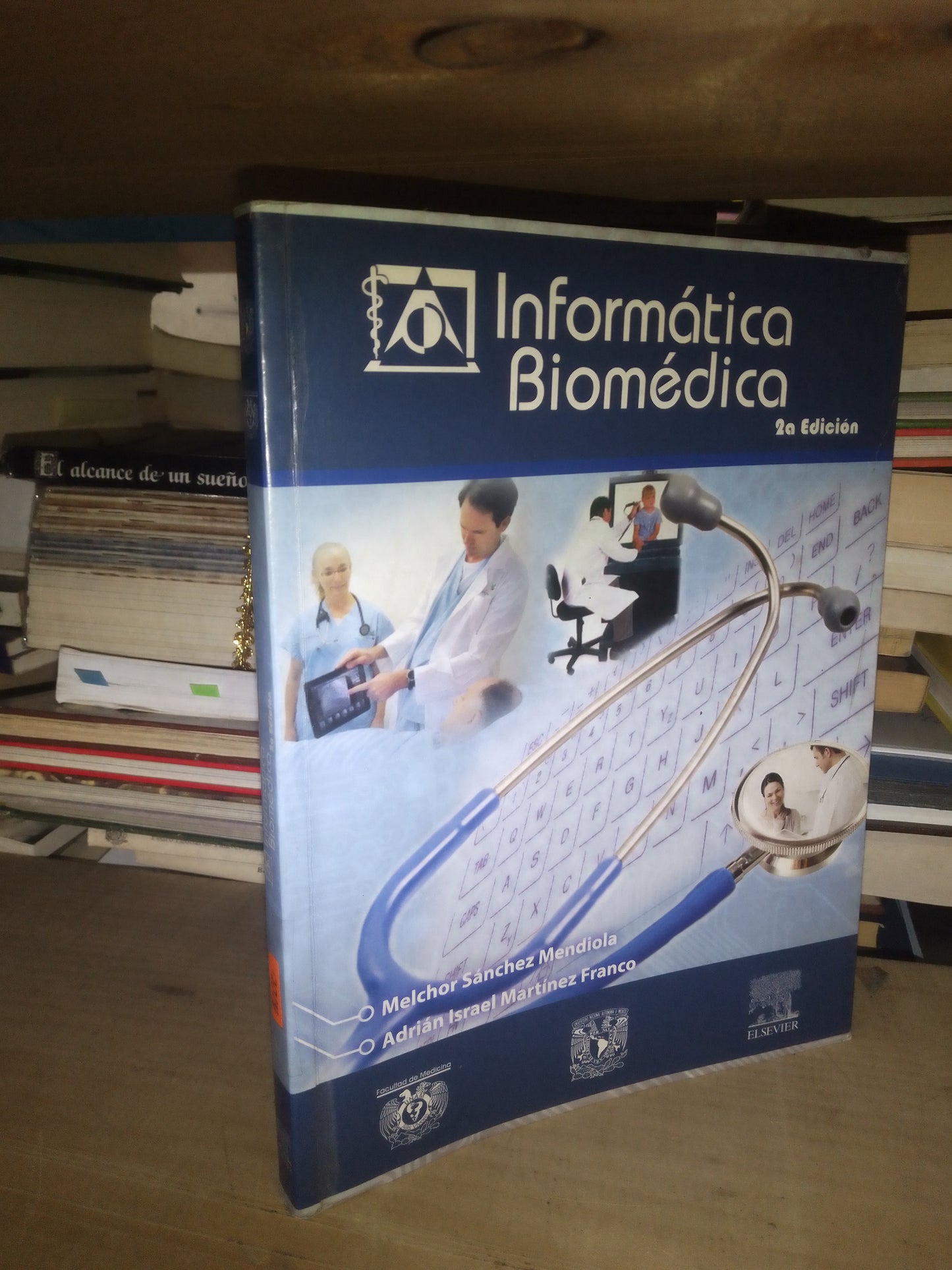 INFORMÁTICA BIOMÉDICA POR MELCHOR SÁNCHEZ MENDIOLA Y ADRIÁN ISRAEL MARTÍNEZ FRANCO USADO MEDICINA LITERARIO 207