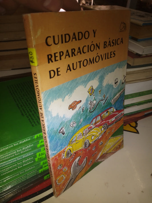 CUIDADO Y REPARACION BASICA DE AUTOMOVILES POR CARLOS ORTEGA USADO DEPORTES LITERARIO 207