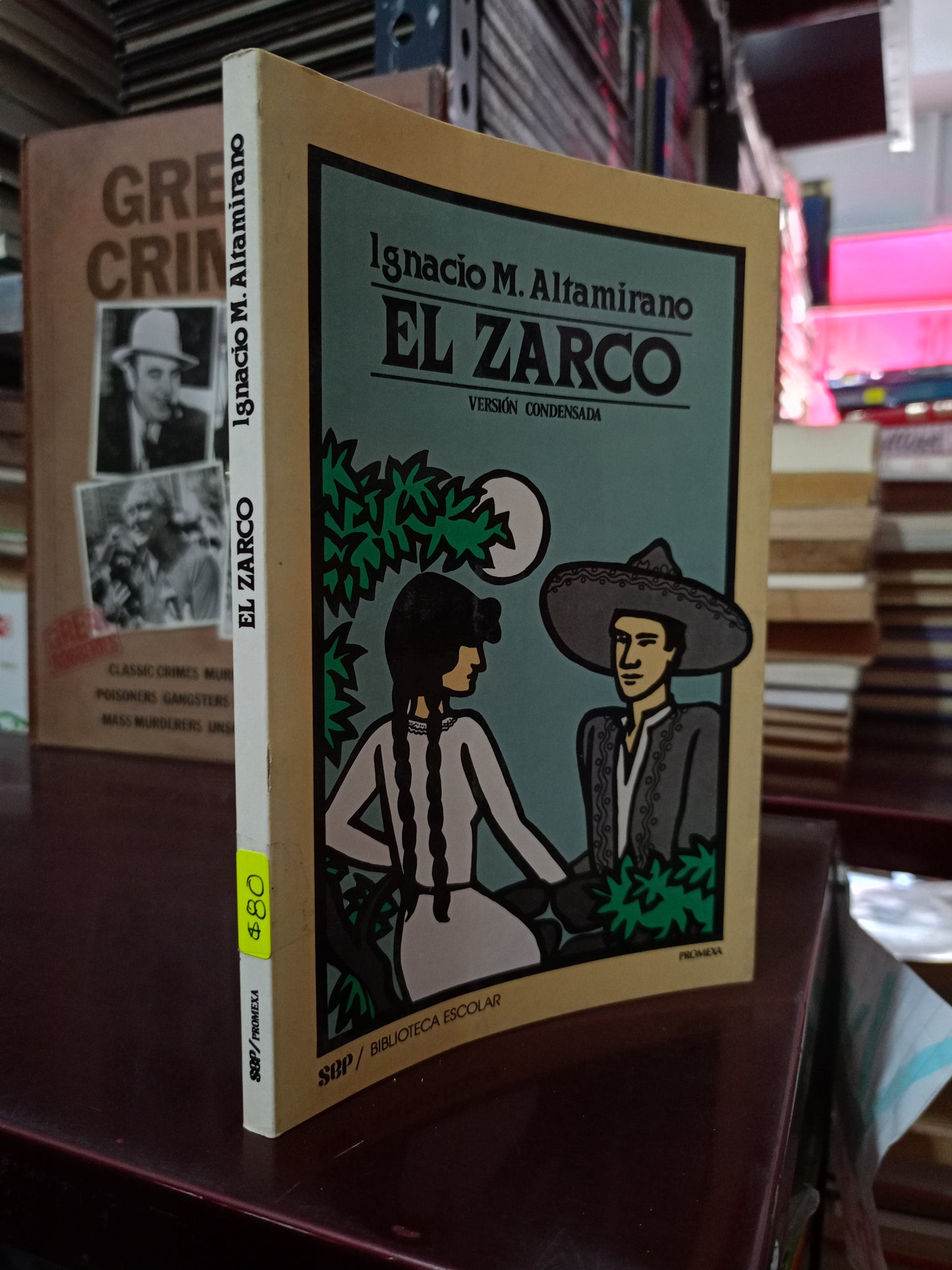 EL ZARCO POR IGNACIO MANUEL ALTAMIRANO USADO NOVELA LITERARIO 305
