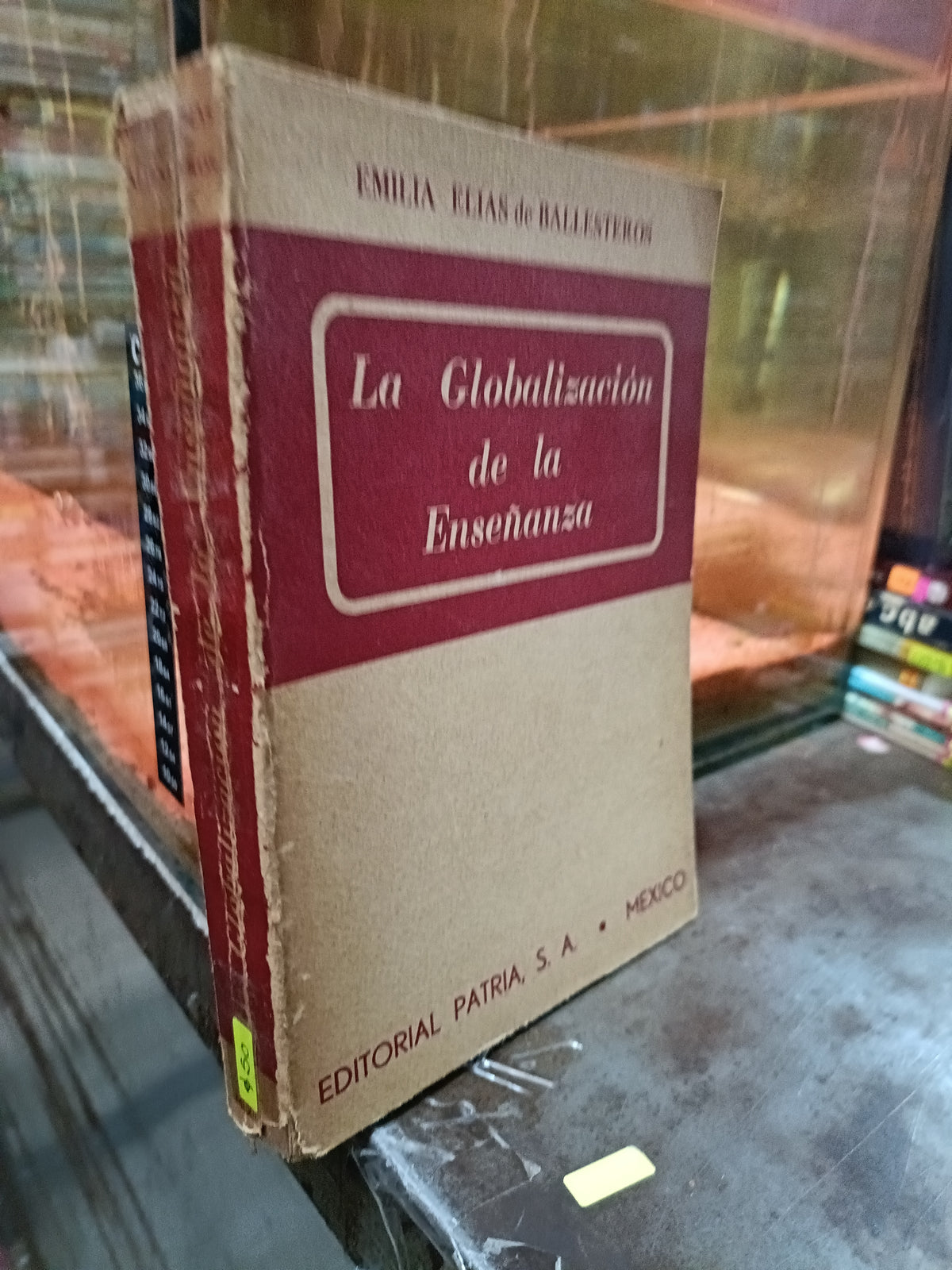 LA GLOBALIZACION DE LA ENSEÑANZA POR EMILIA ELIAS DE BALLESTEROS USADO EDUCACION ALDAMA