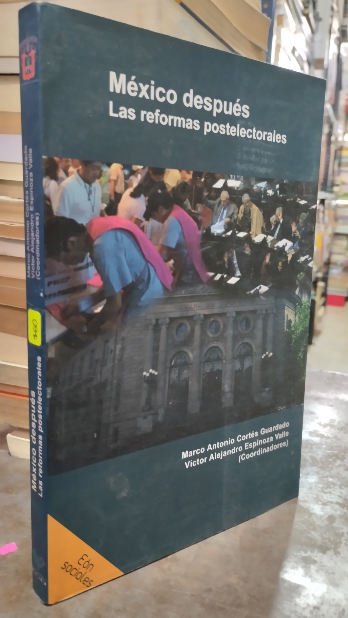 MEXICO DESPUES LAS REFORMAS POSTELECTORALES POR MARCO ANTONIO CORTES LIBRO USADO POLITICA ALDAMA