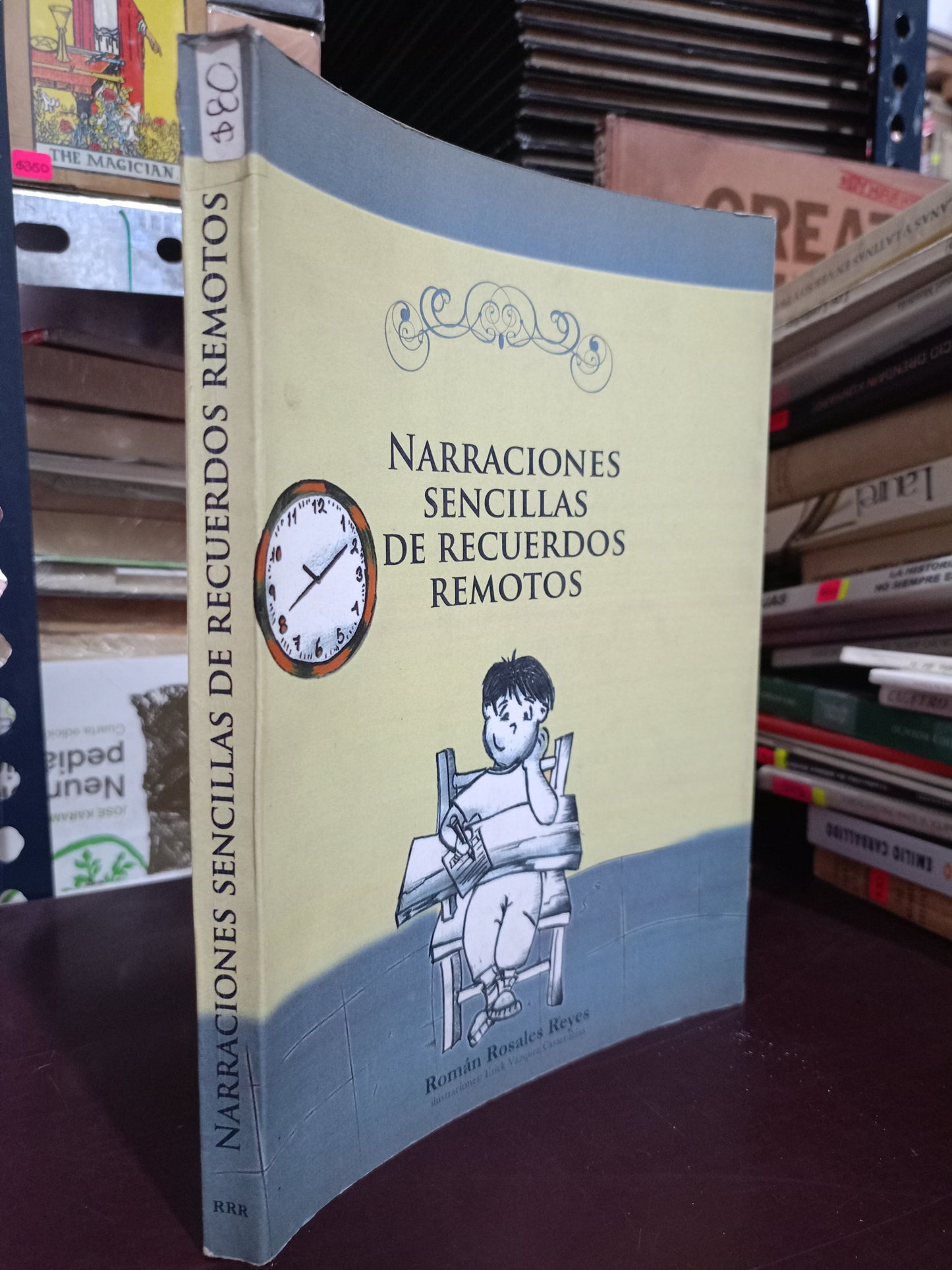 NARRACIONES SENCILLAS DE RECUERDOS REMOTOS POR ROMÁN ROSALES REYES USADO POESIA LITERARIO 305