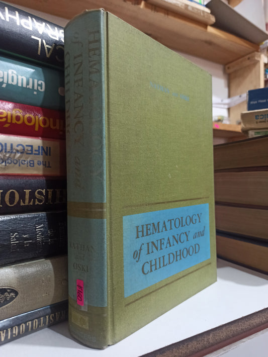 HEMATOLOGY OF INFANCY AND CHILDHOOD POR NATHAN Y OSKI USADO SALUD JUÁREZ