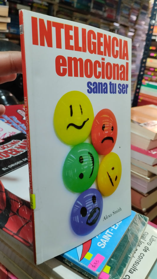 INTELIGENCIA EMOCIONAL SANA TU SER POR ALEXA SMITH LIBRO USADO SUPERACION PERSONAL ALDAMA