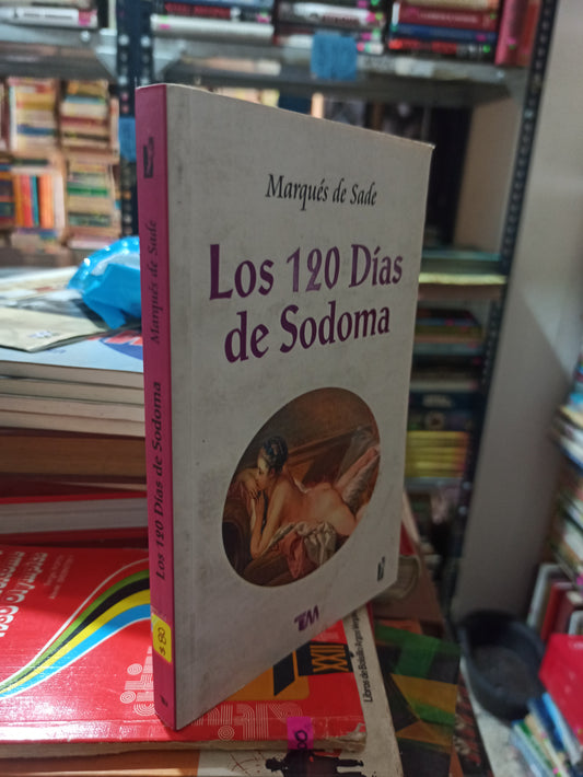 LOS 120 DIAS DE SODOMA POR MARQUES DE SADE USADO NOVELAS ALDAMA