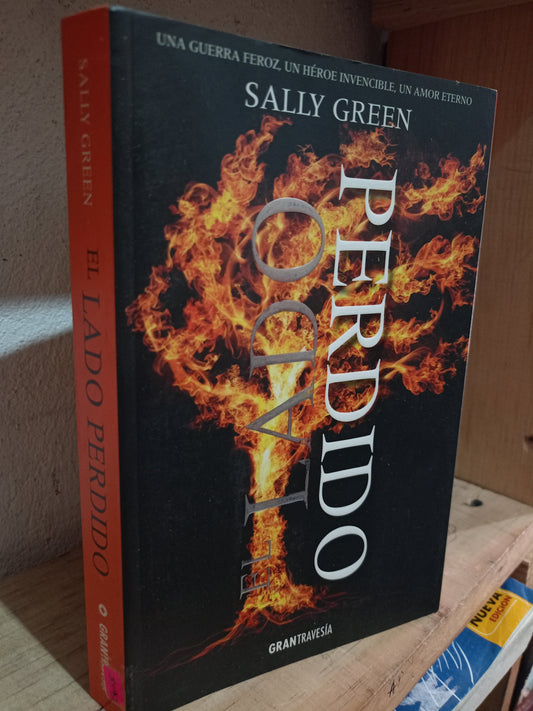 EL LADO PERDIDO POR SALLY GREEN USADO NOVELA LITERARIO 305