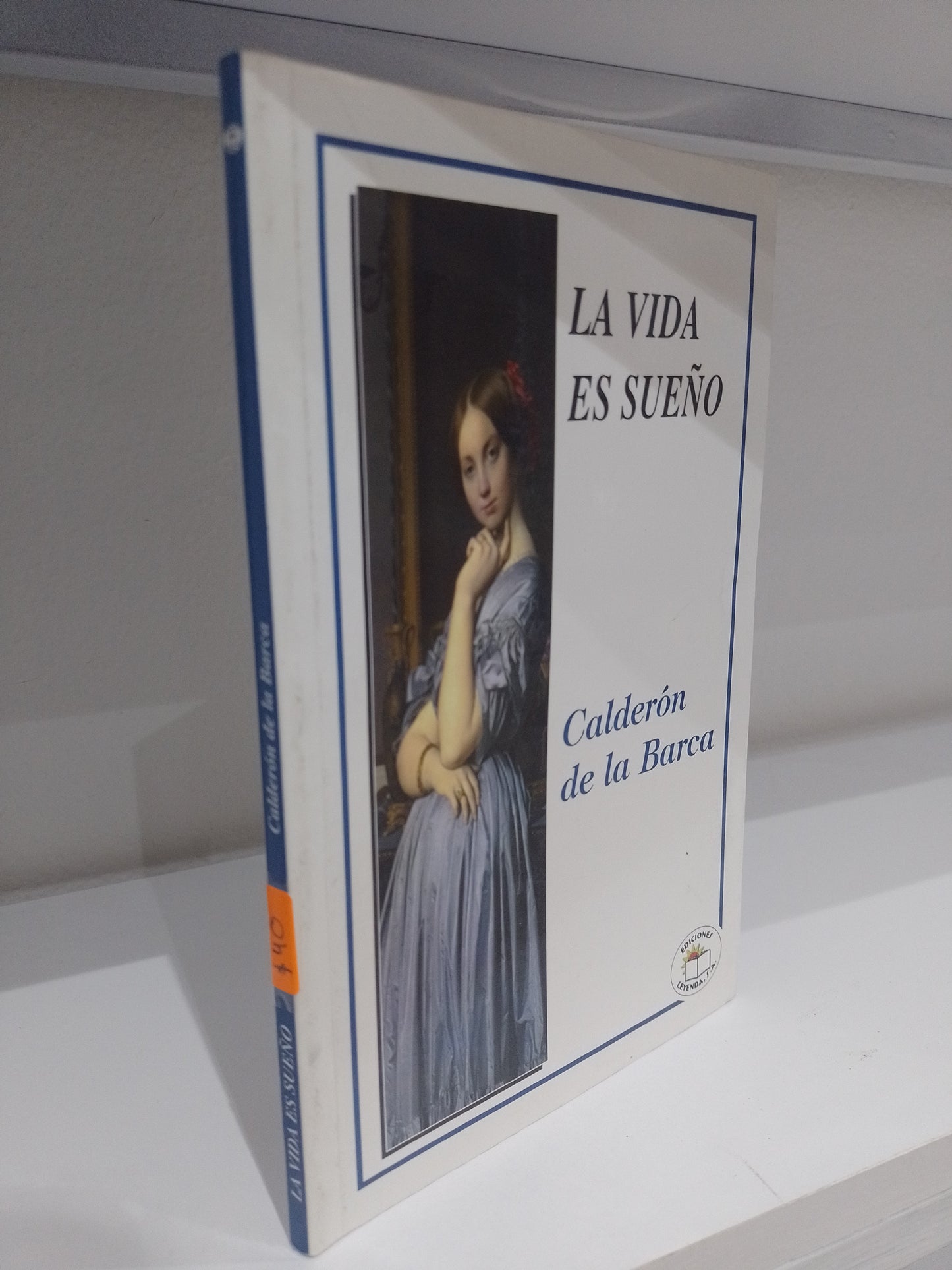 LA VIDA ES SUEÑO POR CALDERON DE LA BARCA USADO NOVELA JUAREZ 515