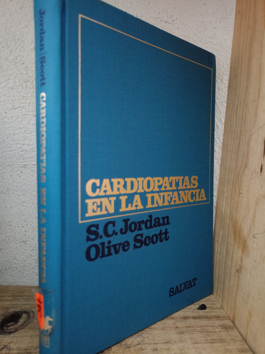 CARDIOPATIAS EN LA INFANCIA POR S.C. JORDAN OLIVE SCOTT USADO SALUD LITERARIO 305