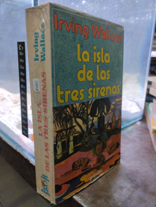 LA ISLA DE LAS TRES SIRENAS POR IRVING WALLACE USADO NOVELAS ALDAMA